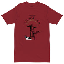 Load image into Gallery viewer, All In Good Faith - T-Shirt