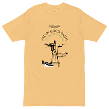 Load image into Gallery viewer, All In Good Faith - T-Shirt